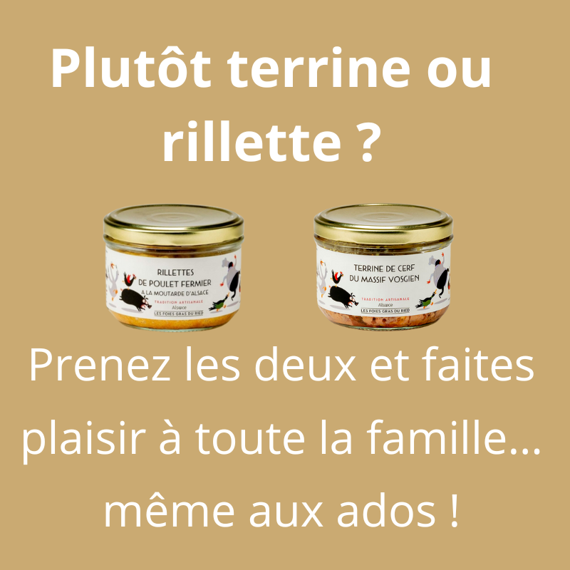 nos terrines et rillettes qui plaisent même aux adolescents